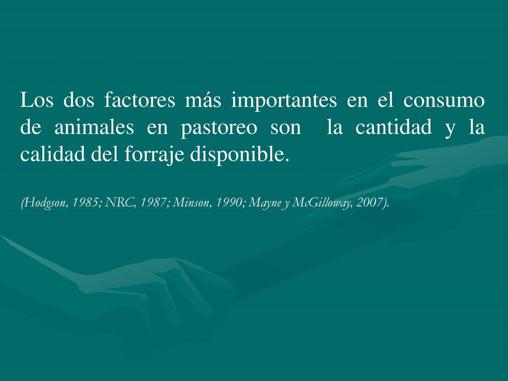 Los dos factores más importantes en el consumo de animales en pastoreo son la cantidad y la calidad del forraje disponible.