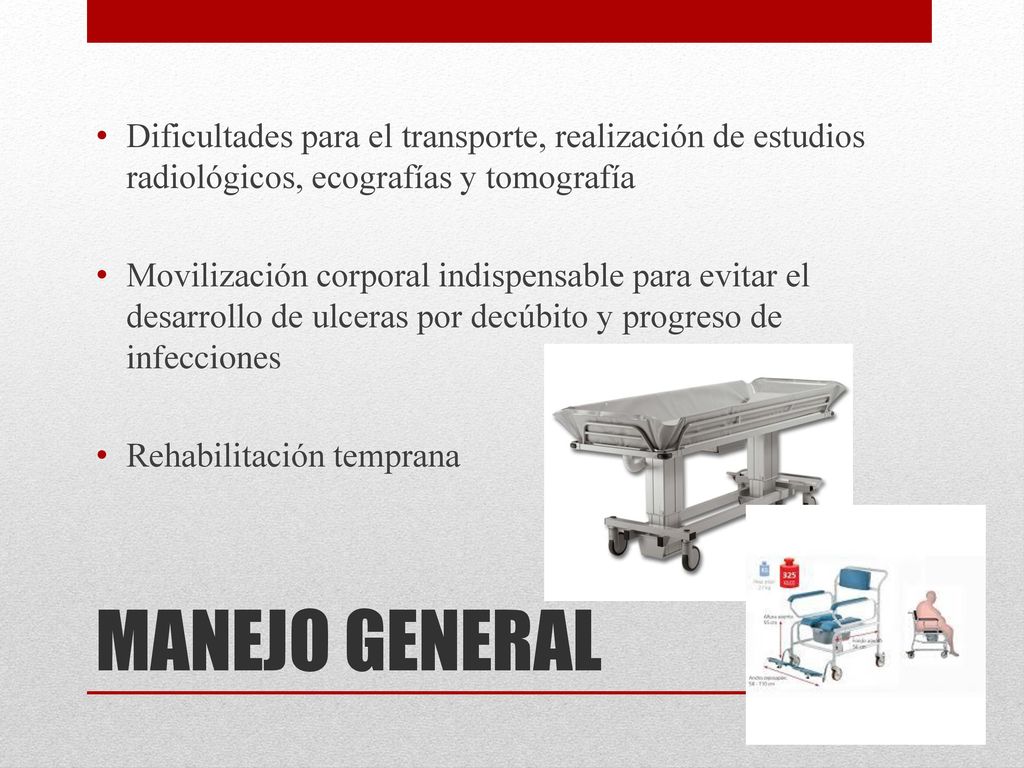 Dificultades para el transporte, realización de estudios radiológicos, ecografías y tomografía