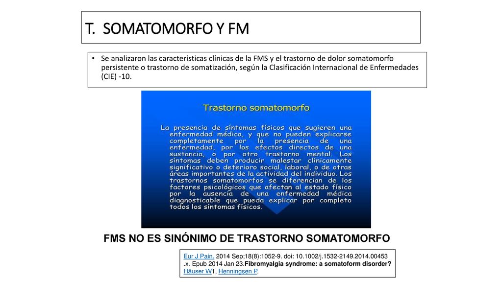 T. SOMATOMORFO Y FM FMS NO ES SINÓNIMO DE TRASTORNO SOMATOMORFO