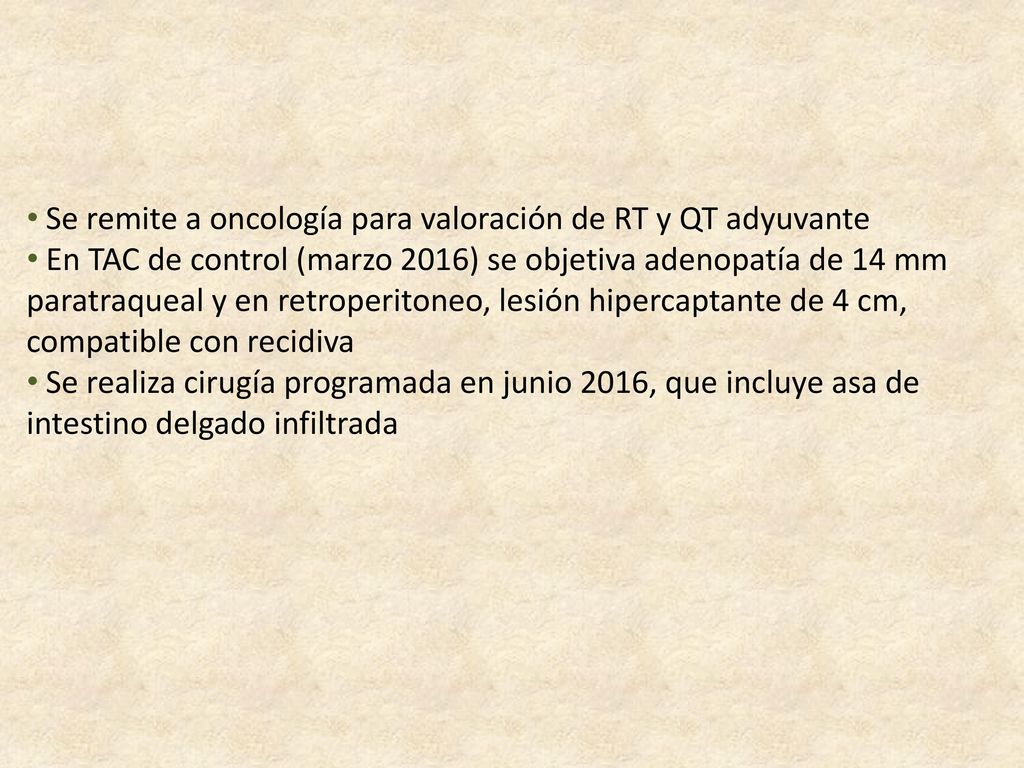 Se remite a oncología para valoración de RT y QT adyuvante