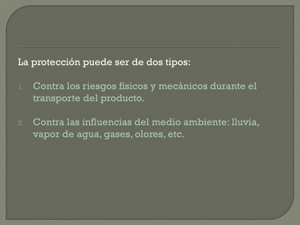 La protección puede ser de dos tipos: