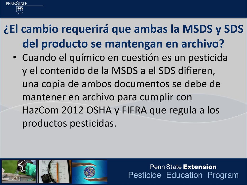 ¿El cambio requerirá que ambas la MSDS y SDS del producto se mantengan en archivo