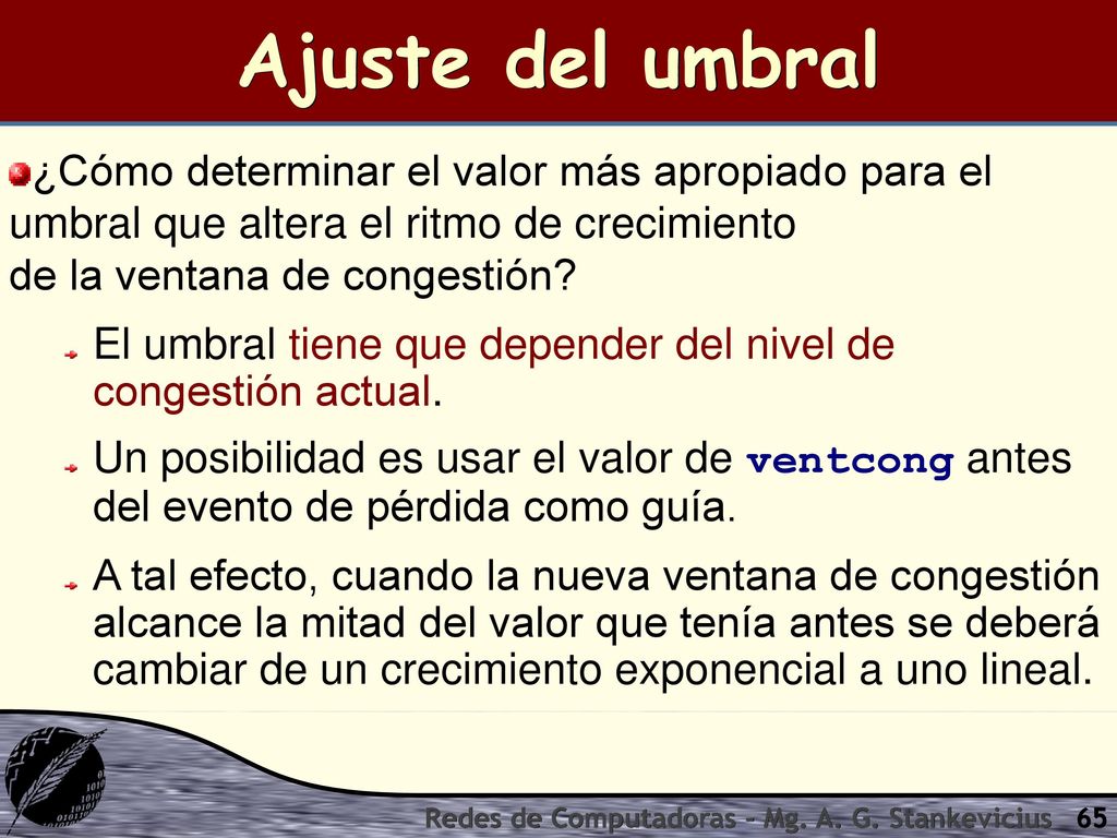 Ajuste del umbral ¿Cómo determinar el valor más apropiado para el umbral que altera el ritmo de crecimiento de la ventana de congestión