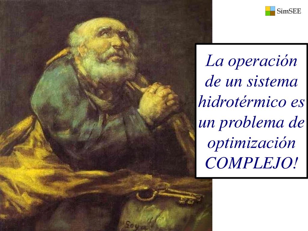 La operación de un sistema hidrotérmico es un problema de optimización COMPLEJO!