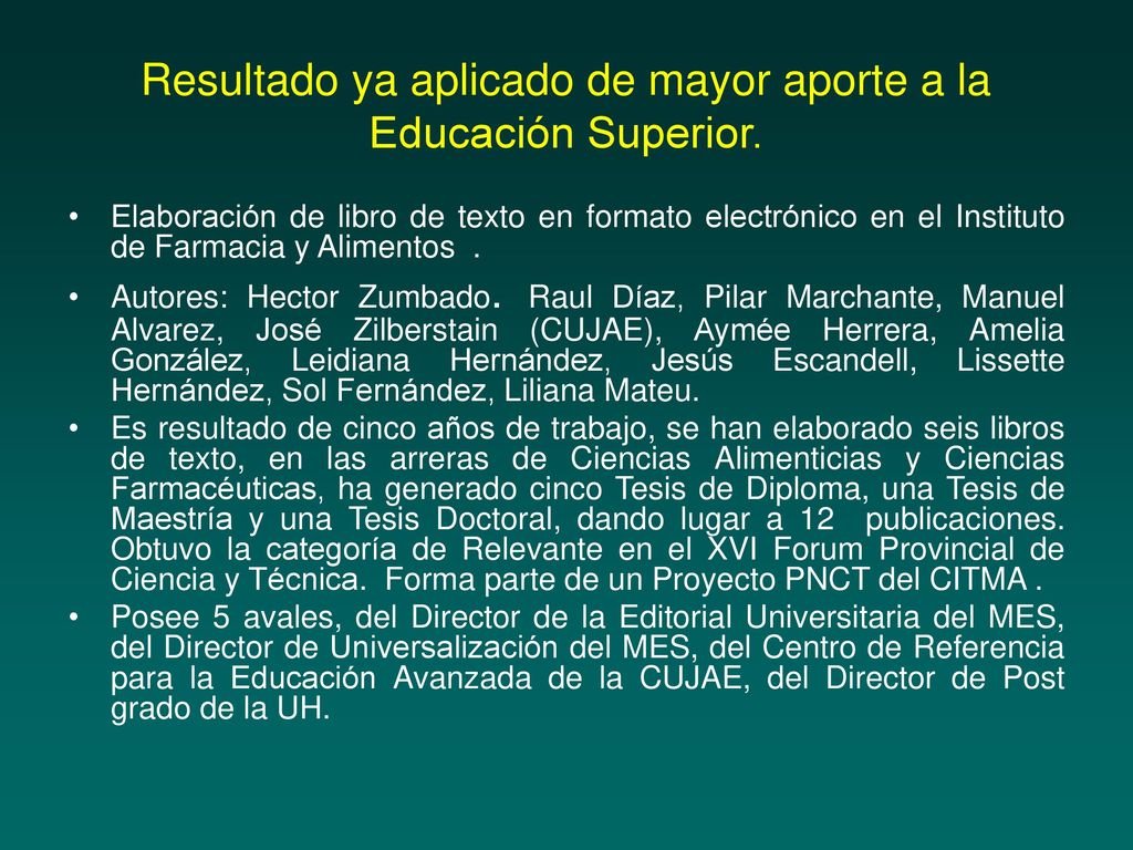 Resultado ya aplicado de mayor aporte a la Educación Superior.