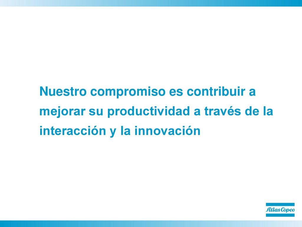Nuestro compromiso es contribuir a mejorar su productividad a través de la interacción y la innovación