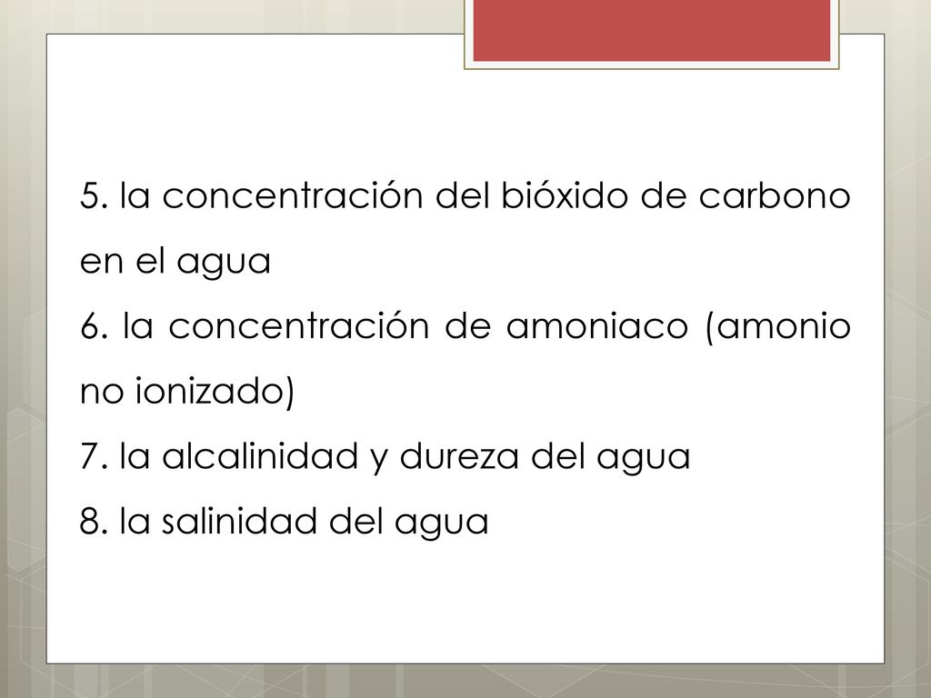 5. la concentración del bióxido de carbono en el agua