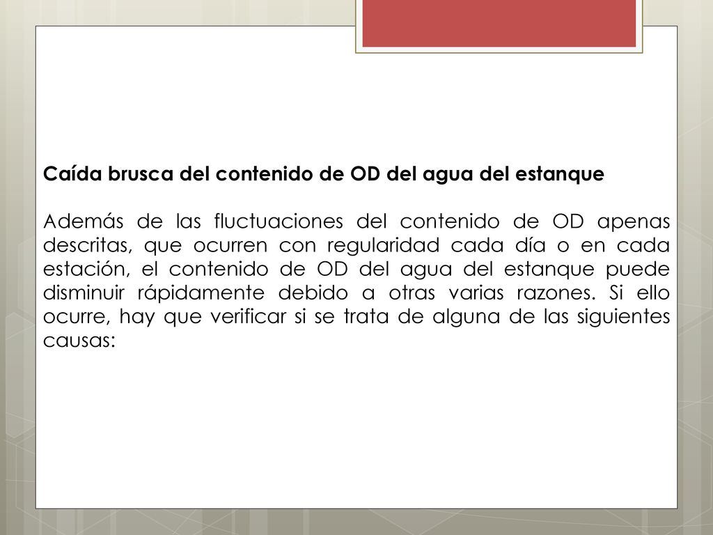 Caída brusca del contenido de OD del agua del estanque