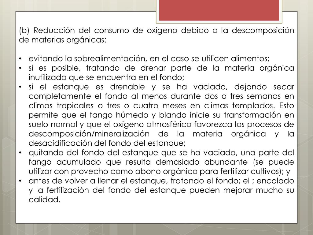 (b) Reducción del consumo de oxígeno debido a la descomposición de materias orgánicas: