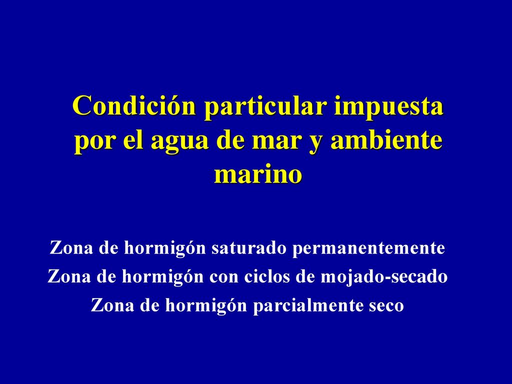 Condición particular impuesta por el agua de mar y ambiente marino