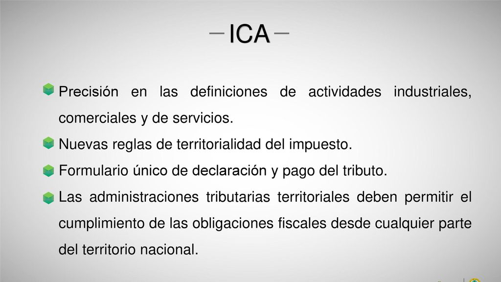 ICA Precisión en las definiciones de actividades industriales, comerciales y de servicios. Nuevas reglas de territorialidad del impuesto.