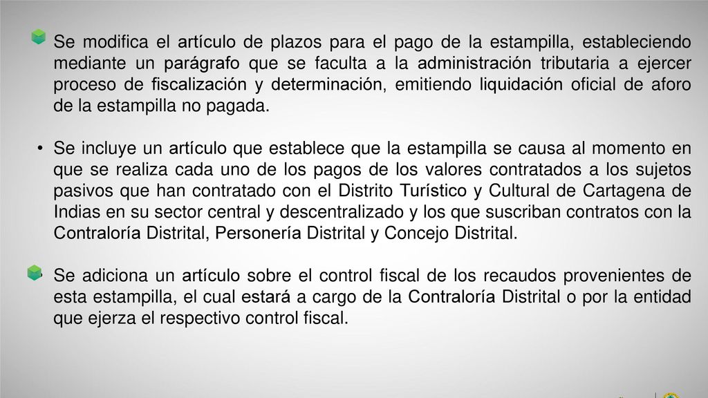 Se modifica el artículo de plazos para el pago de la estampilla, estableciendo mediante un parágrafo que se faculta a la administración tributaria a ejercer proceso de fiscalización y determinación, emitiendo liquidación oficial de aforo de la estampilla no pagada.