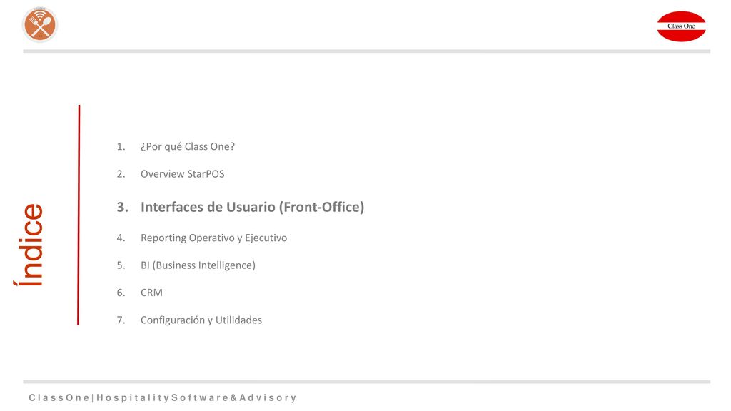 Índice Interfaces de Usuario (Front-Office) ¿Por qué Class One