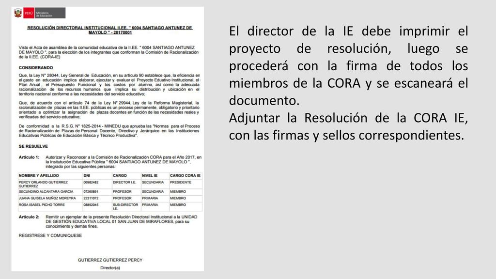 El director de la IE debe imprimir el proyecto de resolución, luego se procederá con la firma de todos los miembros de la CORA y se escaneará el documento.