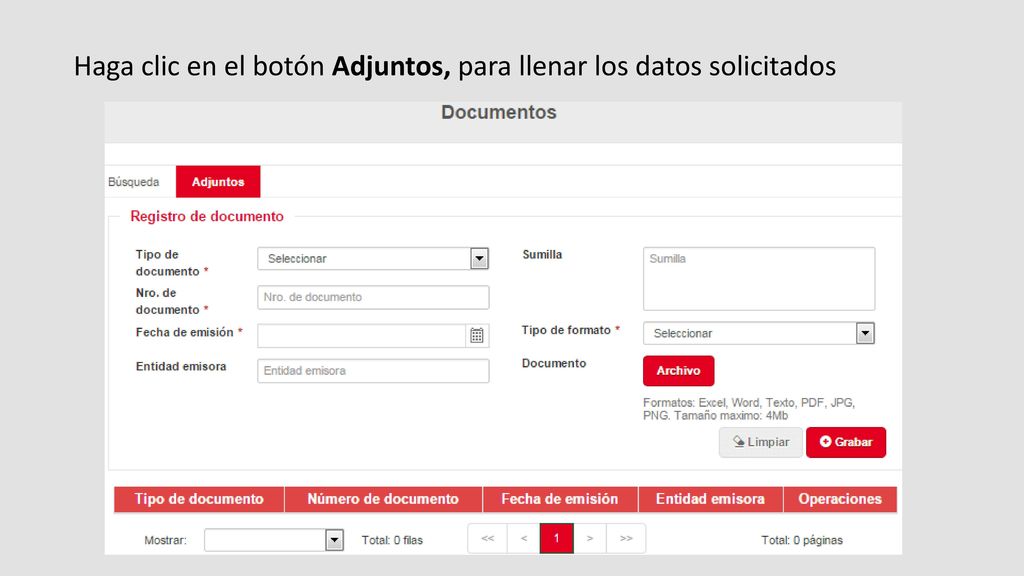 Haga clic en el botón Adjuntos, para llenar los datos solicitados