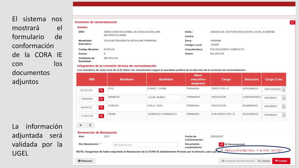 El sistema nos mostrará el formulario de conformación de la CORA IE con los documentos adjuntos