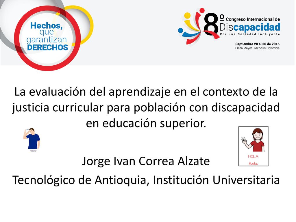 La evaluación del aprendizaje en el contexto de la justicia curricular para población con discapacidad en educación superior.