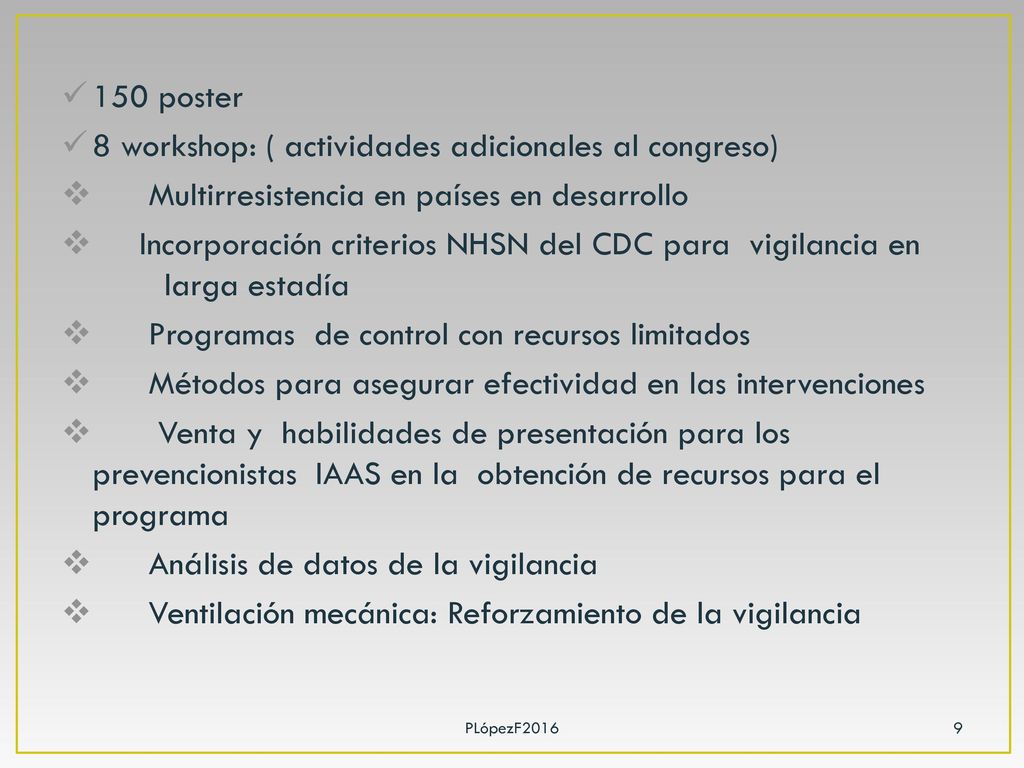 8 workshop: ( actividades adicionales al congreso)
