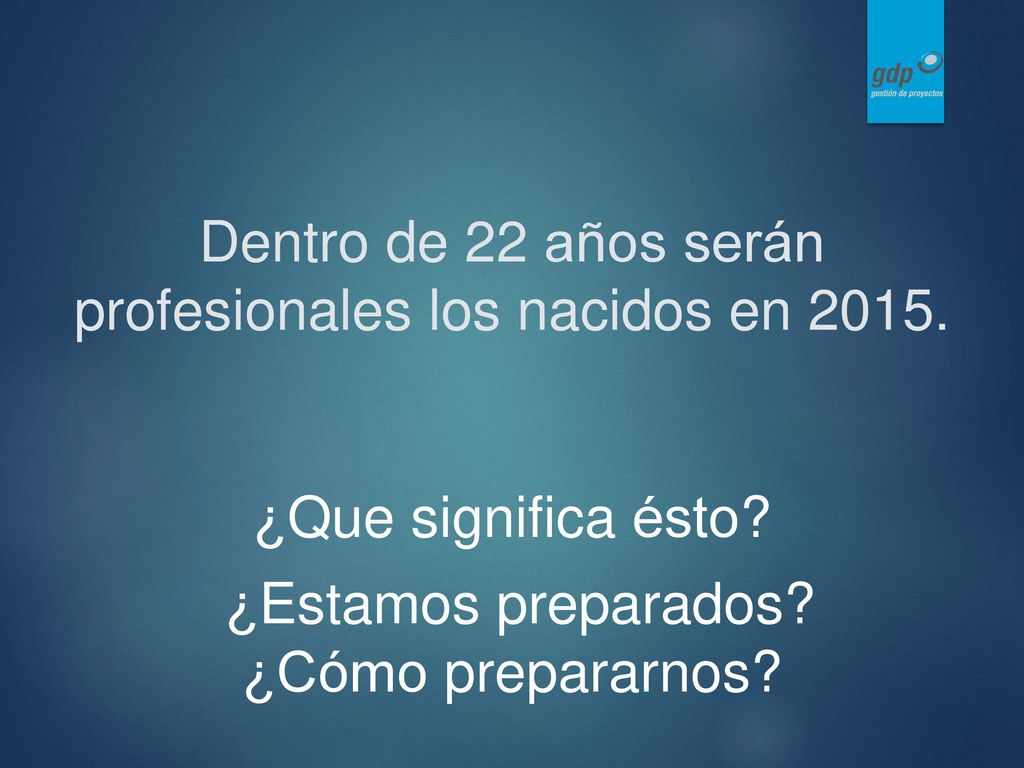 Dentro de 22 años serán profesionales los nacidos en 2015.