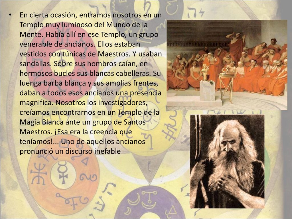 En cierta ocasión, entramos nosotros en un Templo muy luminoso del Mundo de la Mente.