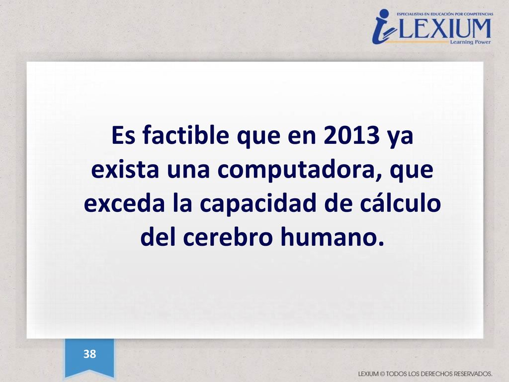 Es factible que en 2013 ya exista una computadora, que exceda la capacidad de cálculo del cerebro humano.