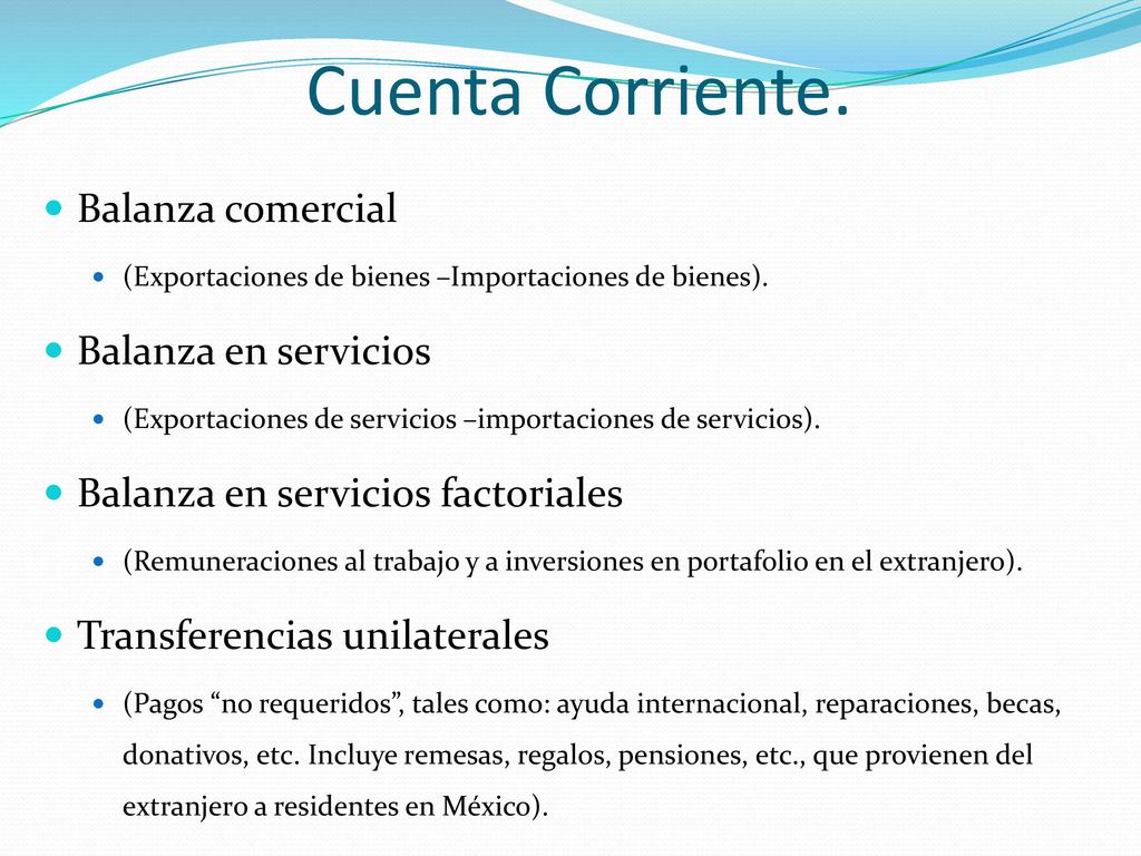 Cuenta Corriente. Balanza comercial Balanza en servicios