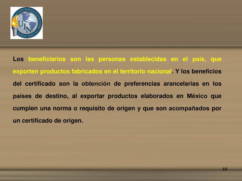 Los beneficiarios son las personas establecidas en el país, que exporten productos fabricados en el territorio nacional.