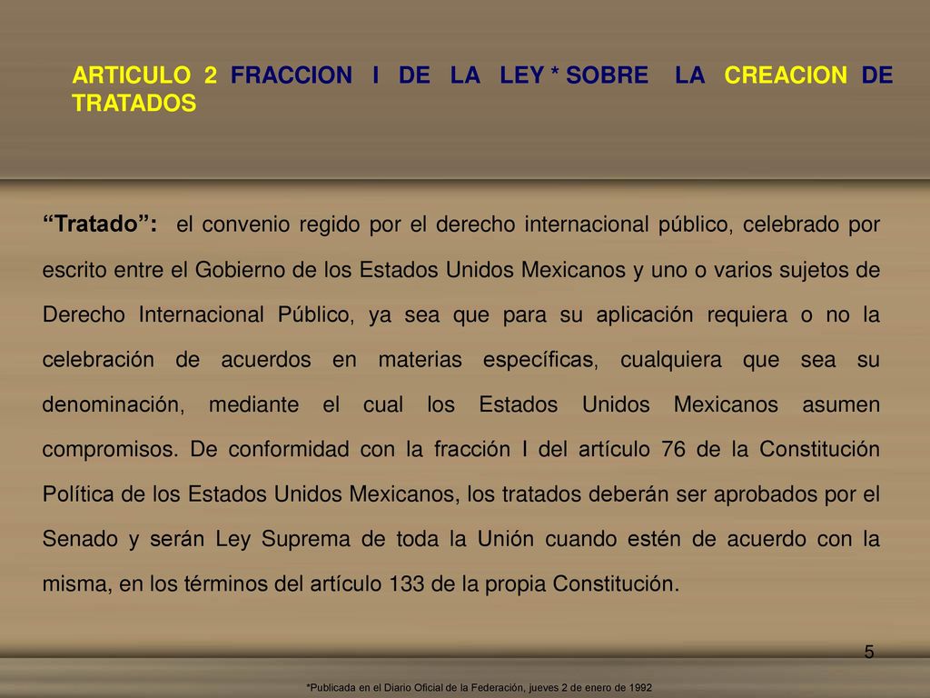 ARTICULO 2 FRACCION I DE LA LEY * SOBRE LA CREACION DE TRATADOS