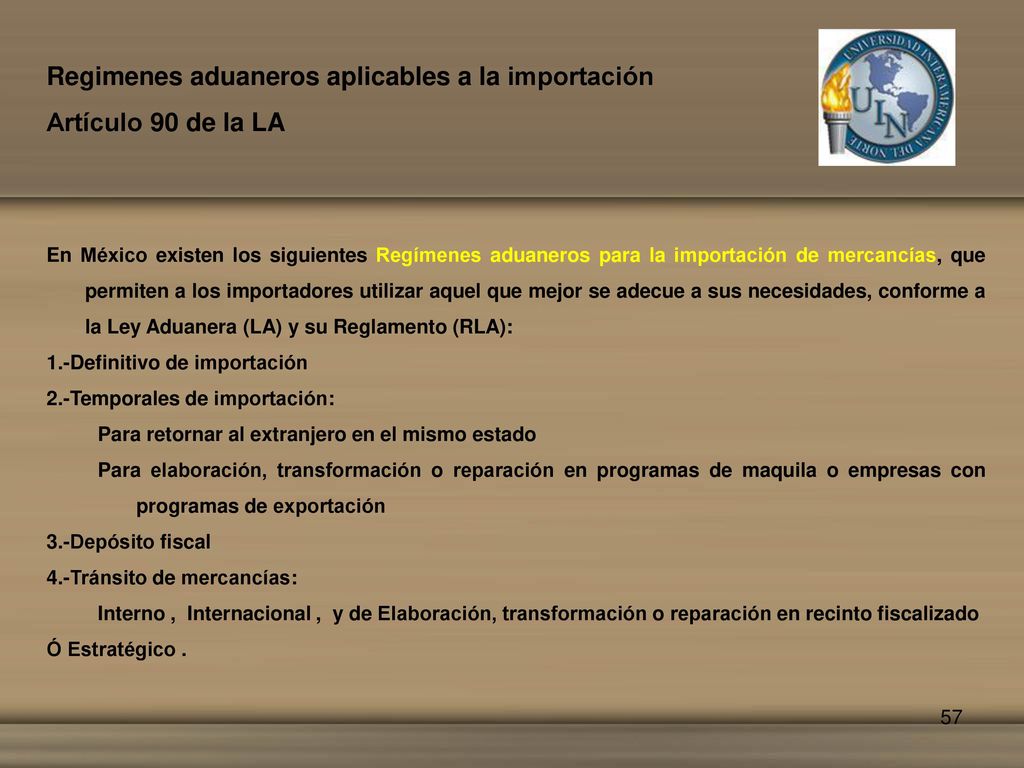 Regimenes aduaneros aplicables a la importación Artículo 90 de la LA