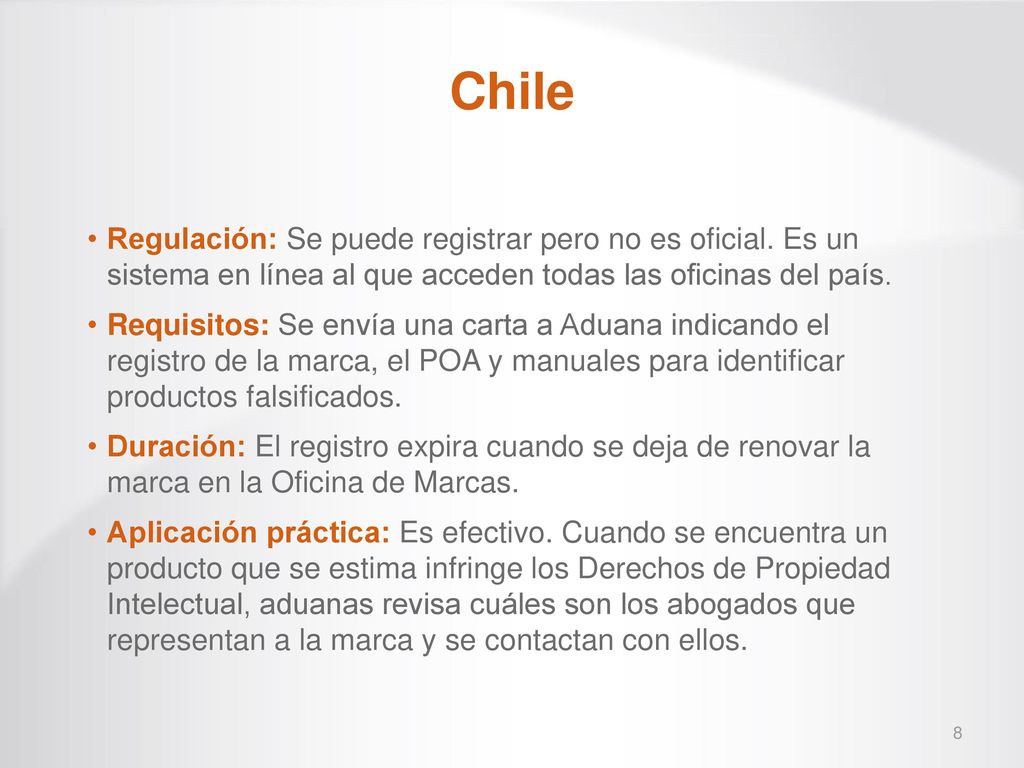 Chile Regulación: Se puede registrar pero no es oficial. Es un sistema en línea al que acceden todas las oficinas del país.