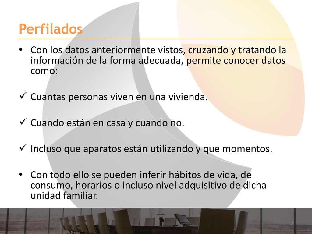 Perfilados Con los datos anteriormente vistos, cruzando y tratando la información de la forma adecuada, permite conocer datos como: