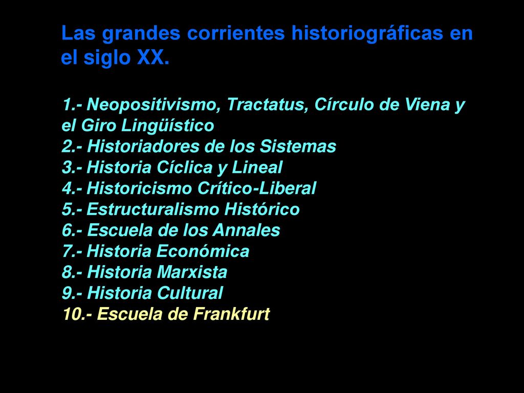 Las grandes corrientes historiográficas en el siglo XX. 1