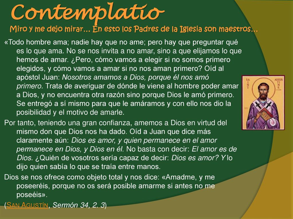 Contemplatio Miro y me dejo mirar… En esto los Padres de la Iglesia son maestros…