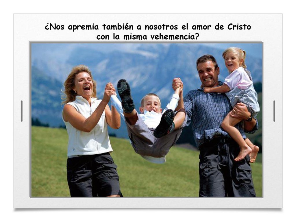 ¿Nos apremia también a nosotros el amor de Cristo con la misma vehemencia