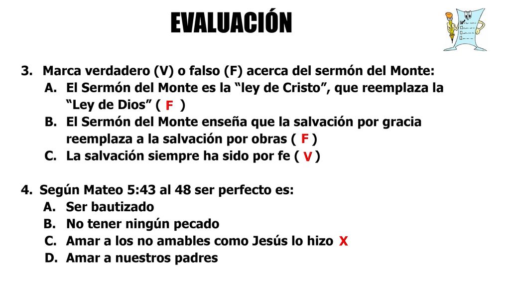 EVALUACIÓN Marca verdadero (V) o falso (F) acerca del sermón del Monte: