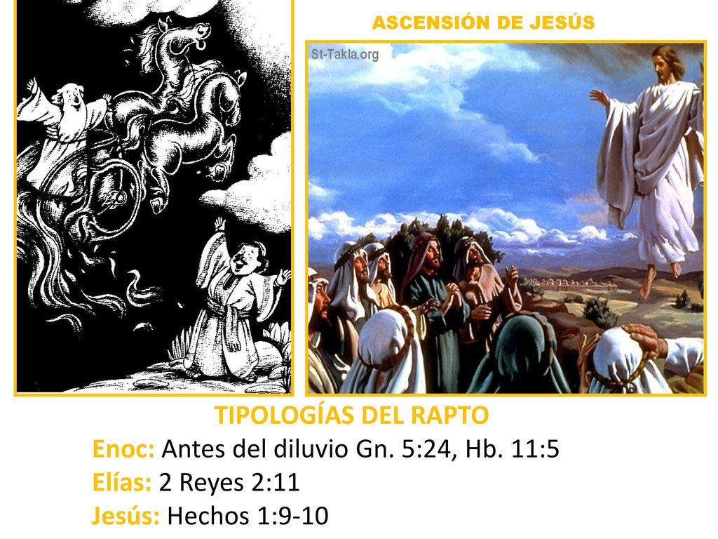 Enoc: Antes del diluvio Gn. 5:24, Hb. 11:5 Elías: 2 Reyes 2:11