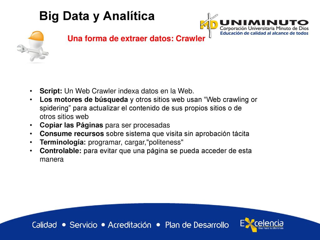 Big Data y Analítica Una forma de extraer datos: Crawler