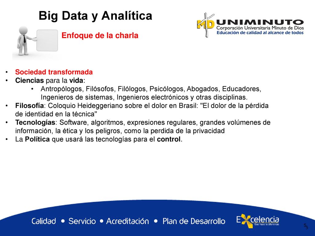 Big Data y Analítica Enfoque de la charla Sociedad transformada