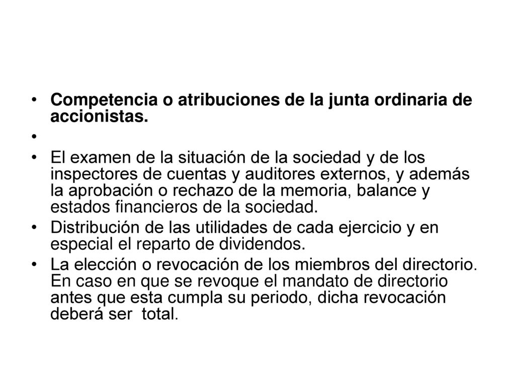 Competencia o atribuciones de la junta ordinaria de accionistas.