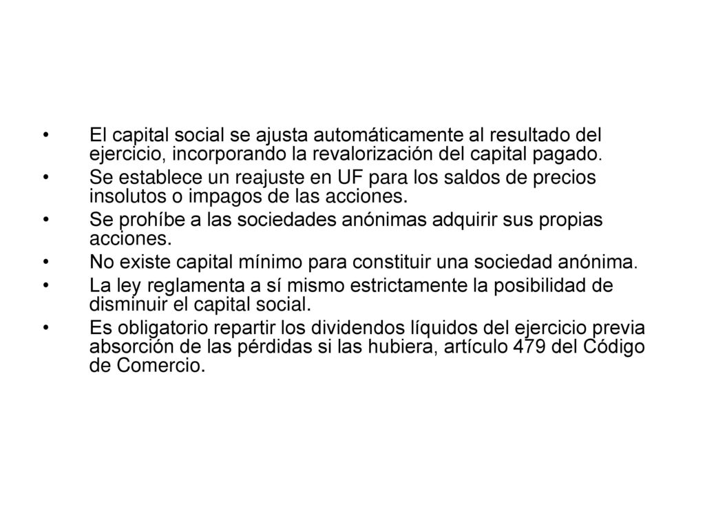 El capital social se ajusta automáticamente al resultado del ejercicio, incorporando la revalorización del capital pagado.