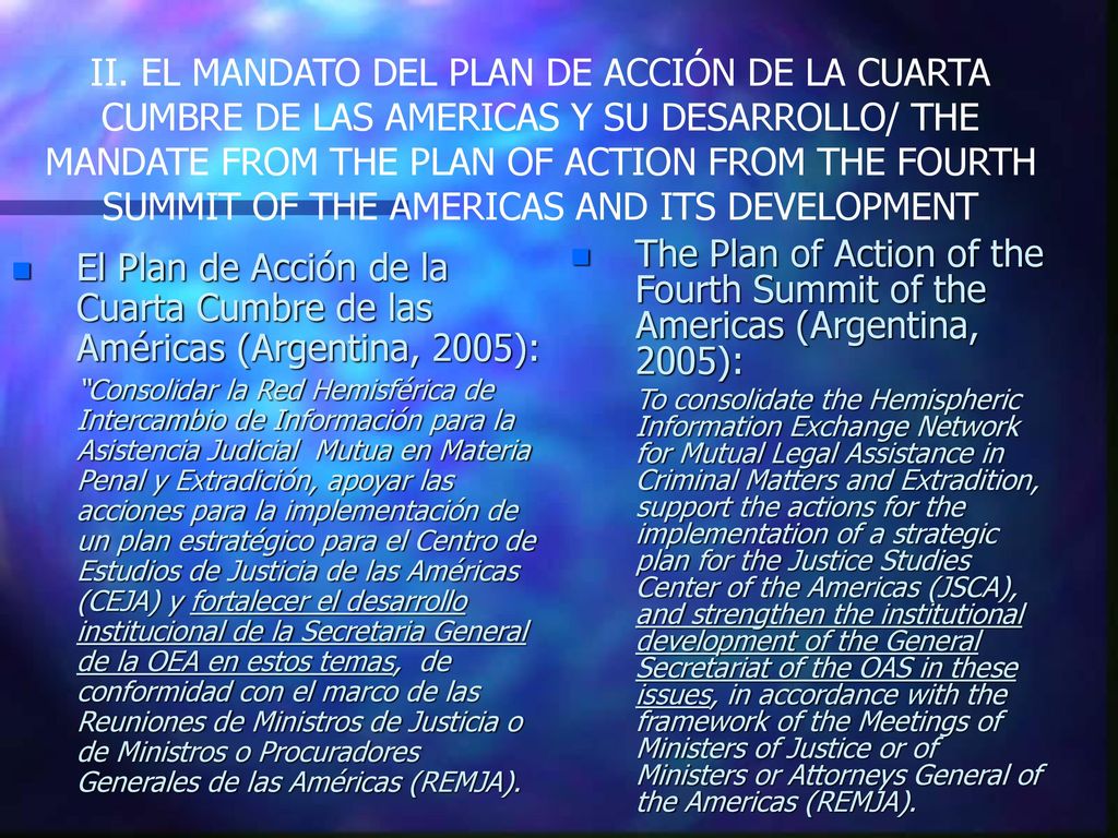 II. EL MANDATO DEL PLAN DE ACCIÓN DE LA CUARTA CUMBRE DE LAS AMERICAS Y SU DESARROLLO/ THE MANDATE FROM THE PLAN OF ACTION FROM THE FOURTH SUMMIT OF THE AMERICAS AND ITS DEVELOPMENT