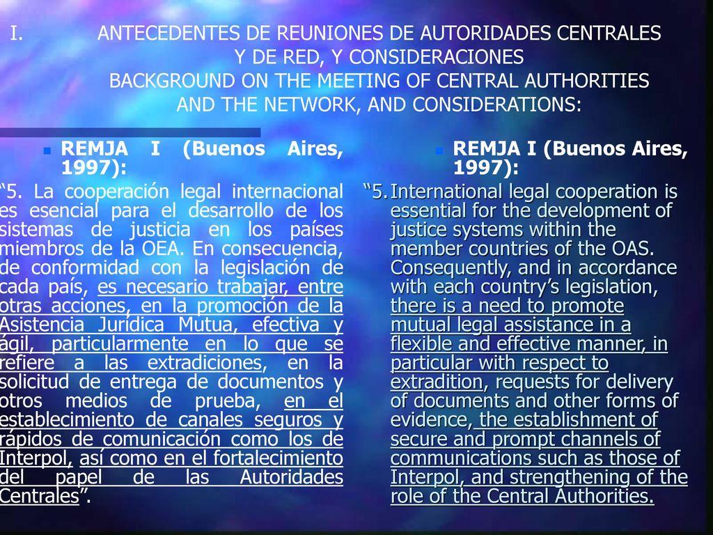 ANTECEDENTES DE REUNIONES DE AUTORIDADES CENTRALES Y DE RED, Y CONSIDERACIONES BACKGROUND ON THE MEETING OF CENTRAL AUTHORITIES AND THE NETWORK, AND CONSIDERATIONS: