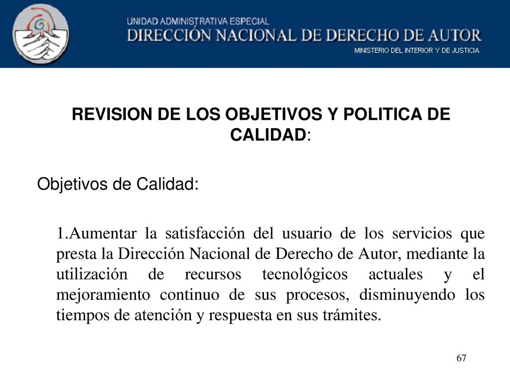REVISION DE LOS OBJETIVOS Y POLITICA DE CALIDAD:
