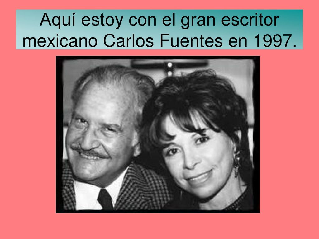 Aquí estoy con el gran escritor mexicano Carlos Fuentes en 1997.