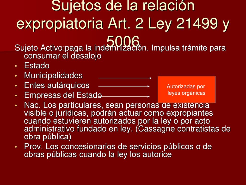 Sujetos de la relación expropiatoria Art. 2 Ley y 5006