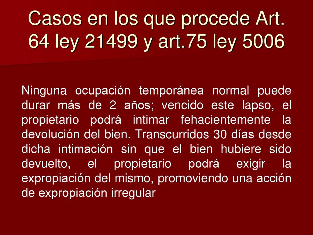 Casos en los que procede Art. 64 ley y art.75 ley 5006