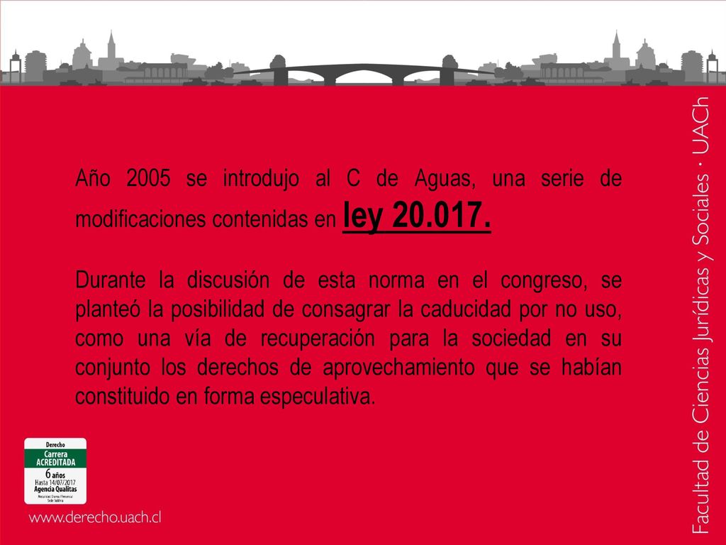 Año 2005 se introdujo al C de Aguas, una serie de modificaciones contenidas en ley