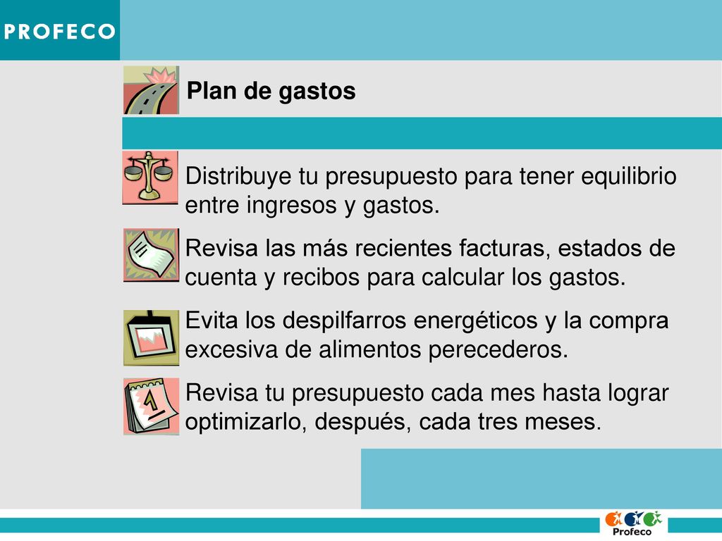 Plan de gastos Distribuye tu presupuesto para tener equilibrio entre ingresos y gastos.