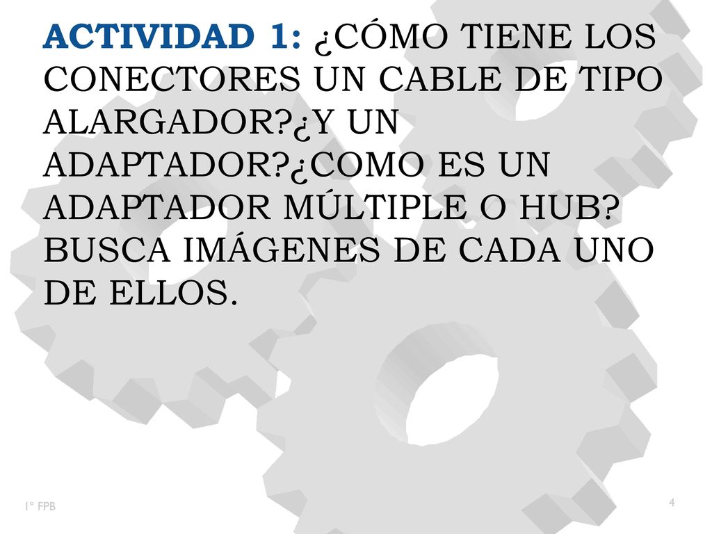 ACTIVIDAd 1: ¿Cómo tiene los conectores un cable de tipo alargador