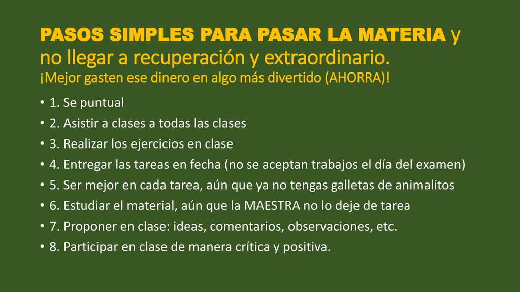 PASOS SIMPLES PARA PASAR LA MATERIA y no llegar a recuperación y extraordinario. ¡Mejor gasten ese dinero en algo más divertido (AHORRA)!